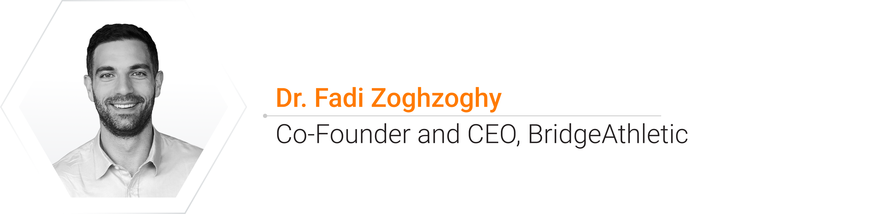 Dr. Fadi Zoghzoghy, Co-Founder and CEO of BridgeAthletic
